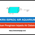 CARA KIRA ISIPADU AIR (LITER) AQUARIUM