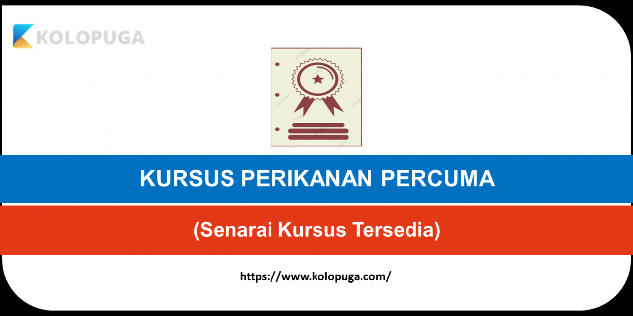 SENARAI KURSUS PERIKANAN PERCUMA YANG DISEDIAKAN KERAJAAN
