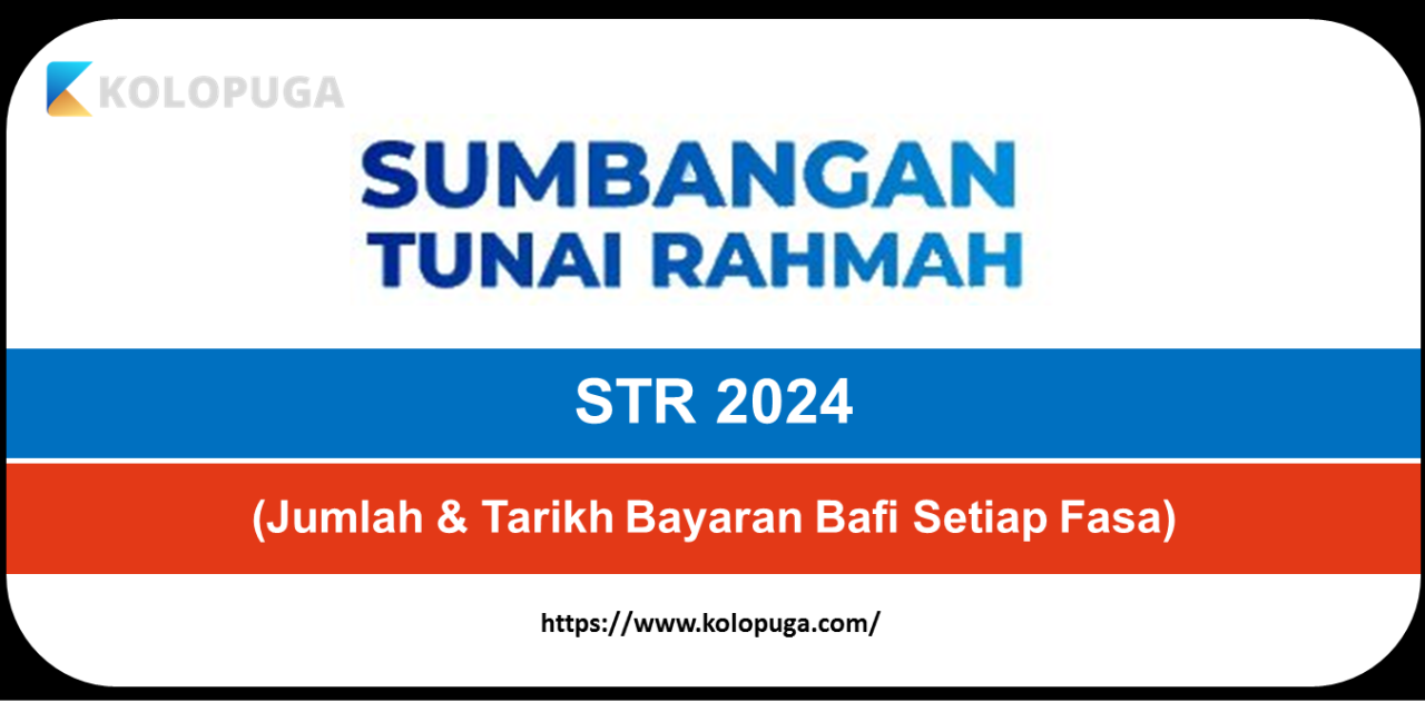 STR 2024 (Jumlah & Tarikh Bayaran Bafi Setiap Fasa)
