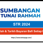STR 2024 (Jumlah & Tarikh Bayaran Bafi Setiap Fasa)