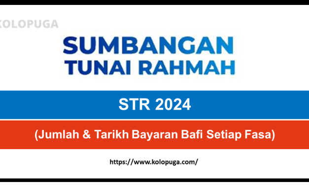 STR 2024 (Jumlah & Tarikh Bayaran Bafi Setiap Fasa)
